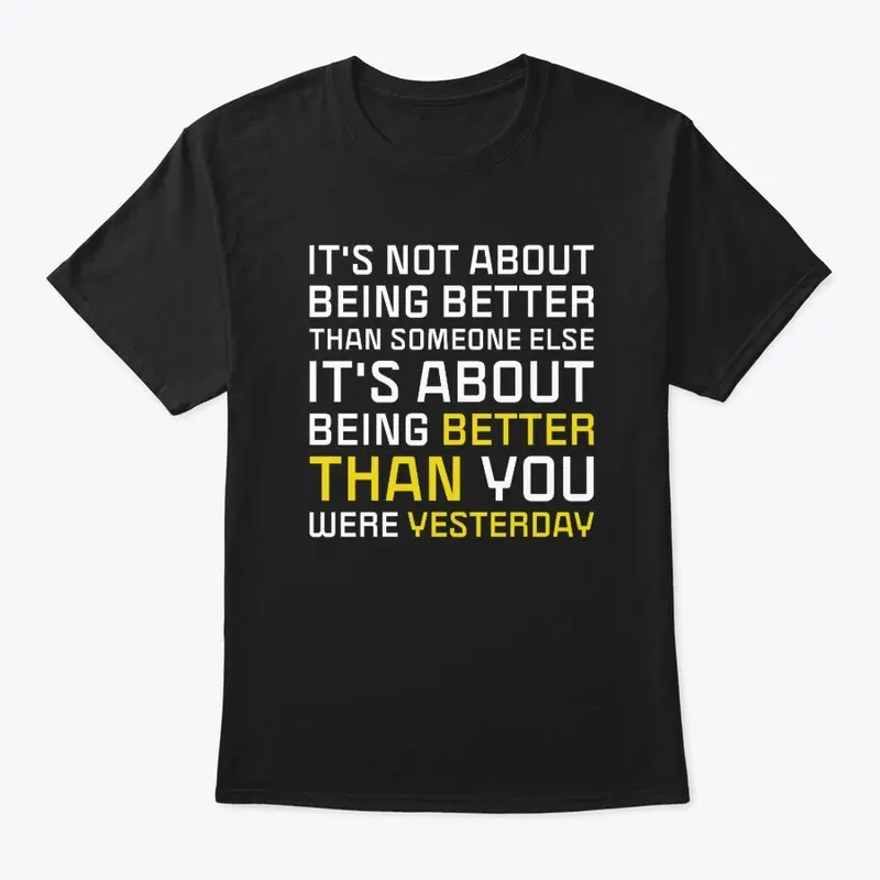 Better Than Yesterday Tee (Black Only)