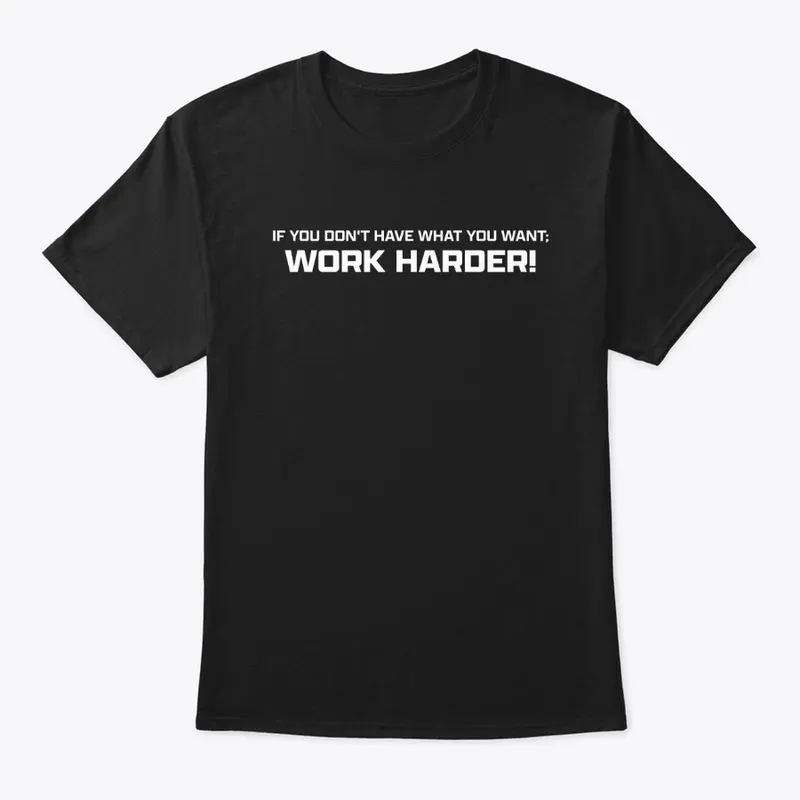 Work Harder Tee